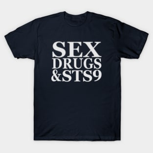 Sex, Drugs & STS9 T-Shirt